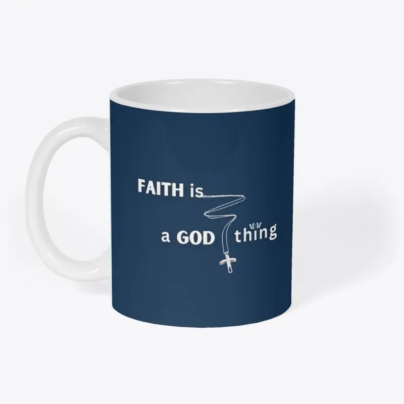 FAITH is a GOD thing