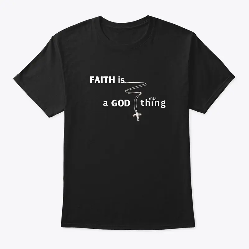 FAITH is a GOD thing