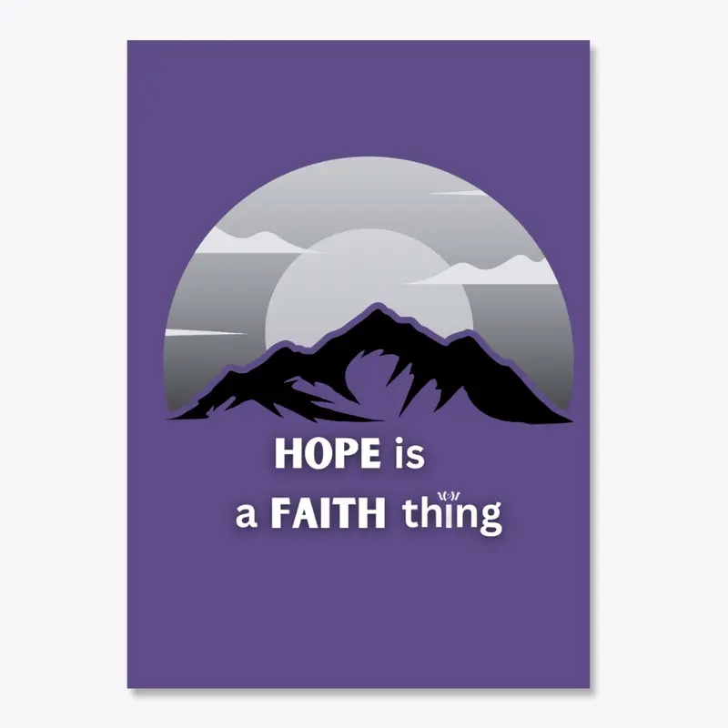 HOPE is a FAITH thing